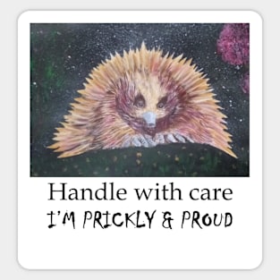 I'm prickly and proud Sticker